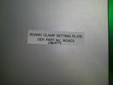 DEK Part Number 137071 and DEK 140403 Board Clamp Setting Plate