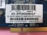 Nvidia GeForce SFPC84GS256U2LP PXX Card SFPC84